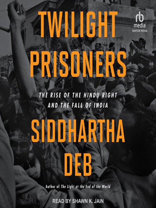 Title details for Twilight Prisoners by Siddhartha Deb - Available